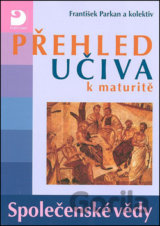 Přehled učiva k maturitě - Společenské vědy