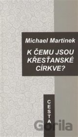 K čemu jsou křesťanské církve?