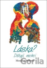 Láska? Děkuji, nechci.