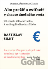 Ako prežiť a zvíťaziť v chaose dnešného sveta