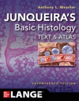 Junqueira's Basic Histology: Text and Atlas, Seventeenth Edition