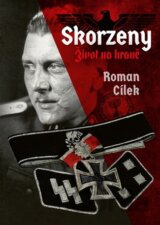 Skorzeny. Život na hraně