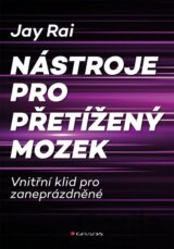 Nástroje pro přetížený mozek