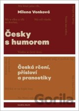 Česky s humorem - Česká rčení, přísloví a pranostiky