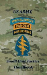 US Army Small Unit Tactics Handbook