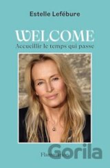 Welcome: Accueillir le temps qui passe