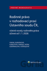 Rodinné právo v rozhodovací praxi Ústavního soudu ČR