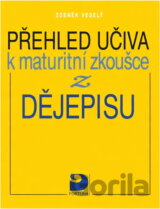 Přehled učiva k maturitní zkoušce z dějepisu