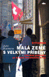 Švýcarsko: Malá země s velkými příběhy