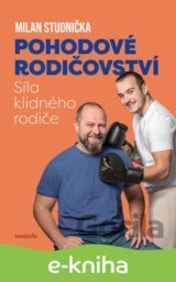 Pohodové rodičovství: síla klidného rodiče