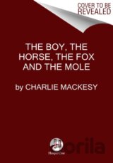 Boy, the Mole, the Fox and the Horse