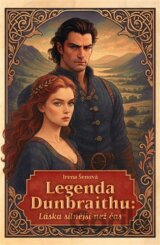 Legenda Dunbraithu : láska silnější než čas