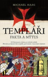 Templáři. Fakta a mýtus