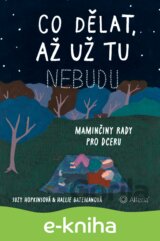 Co dělat, až už tu nebudu
