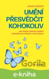 Umění přesvědčit kohokoliv