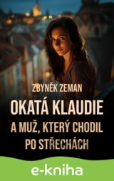 Okatá Klaudie a muž, který chodil po střechách