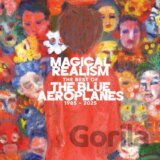 Blue Aeroplanes:  Magical Realism: The Best Of The Blue Aeroplanes 1985-2025