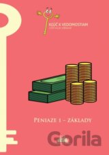 Peniaze 1 – základy – pracovný zošit série Kľúč k vedomostiam