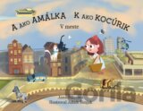 A ako Amálka, K ako Kocúrik - V meste