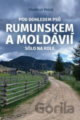 Pod dohledem psů Rumunskem a Moldávií sólo na kole