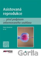 Asistovaná reprodukce... před podpisem informovaného souhlasu