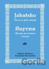 Jakutsko – život na póle chladu