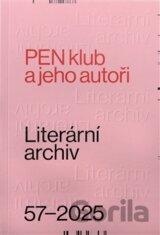Literární archiv 57/2025 - PEN klub a jeho autoři