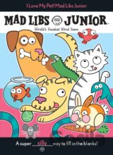 I Love My Pet! Mad Libs Junior