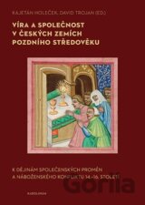 Víra a společnost v českých zemích pozdního středověku