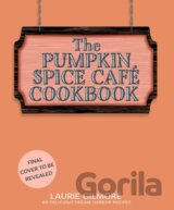 The Official Pumpkin Spice Cafe Cookbook