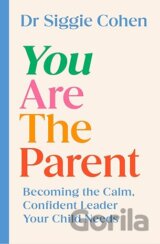 You Are the Parent