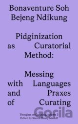 Pidginization as Curatorial Method
