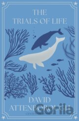 The Trials of Life