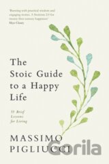 The Stoic Guide to a Happy Life