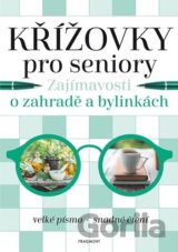 Křížovky pro seniory Zajímavosti o zahradě a bylinkách