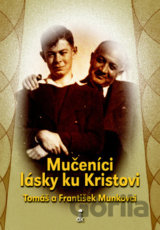 Mučeníci lásky ku Kristovi