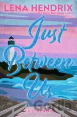 Just Between Us