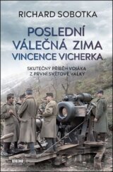 Poslední válečná zima Vincence Vicherka