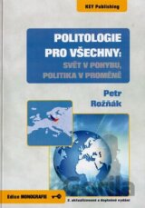 Politologie pro všechny: Svět v pohybu, politika v proměně