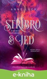 Stříbro & jed: Esence vzpomínek
