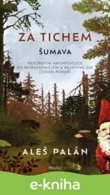 Za tichem - Šumava