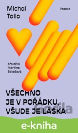 Všechno je v pořádku, všude je láska