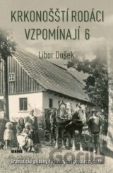 Krkonošští rodáci vzpomínají 6 - Dramati
