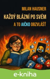 Každý blázní po svém