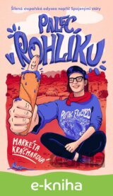 Palec v rohlíku: Šílená stopařská odysea napříč Spojenými státy