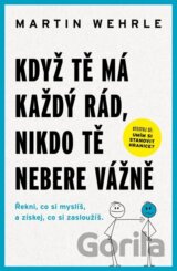 Když tě má každý rád, nikdo tě nebere vážně