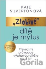 Zlobivé dítě je mýtus