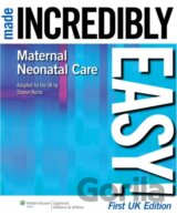 Maternal-Neonatal Care Made Incredibly Easy!