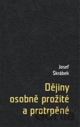 Dějiny osobně prožité a protrpěné