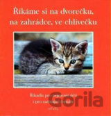 Říkáme si na dvorečku, na zahrádce ve chlívečku